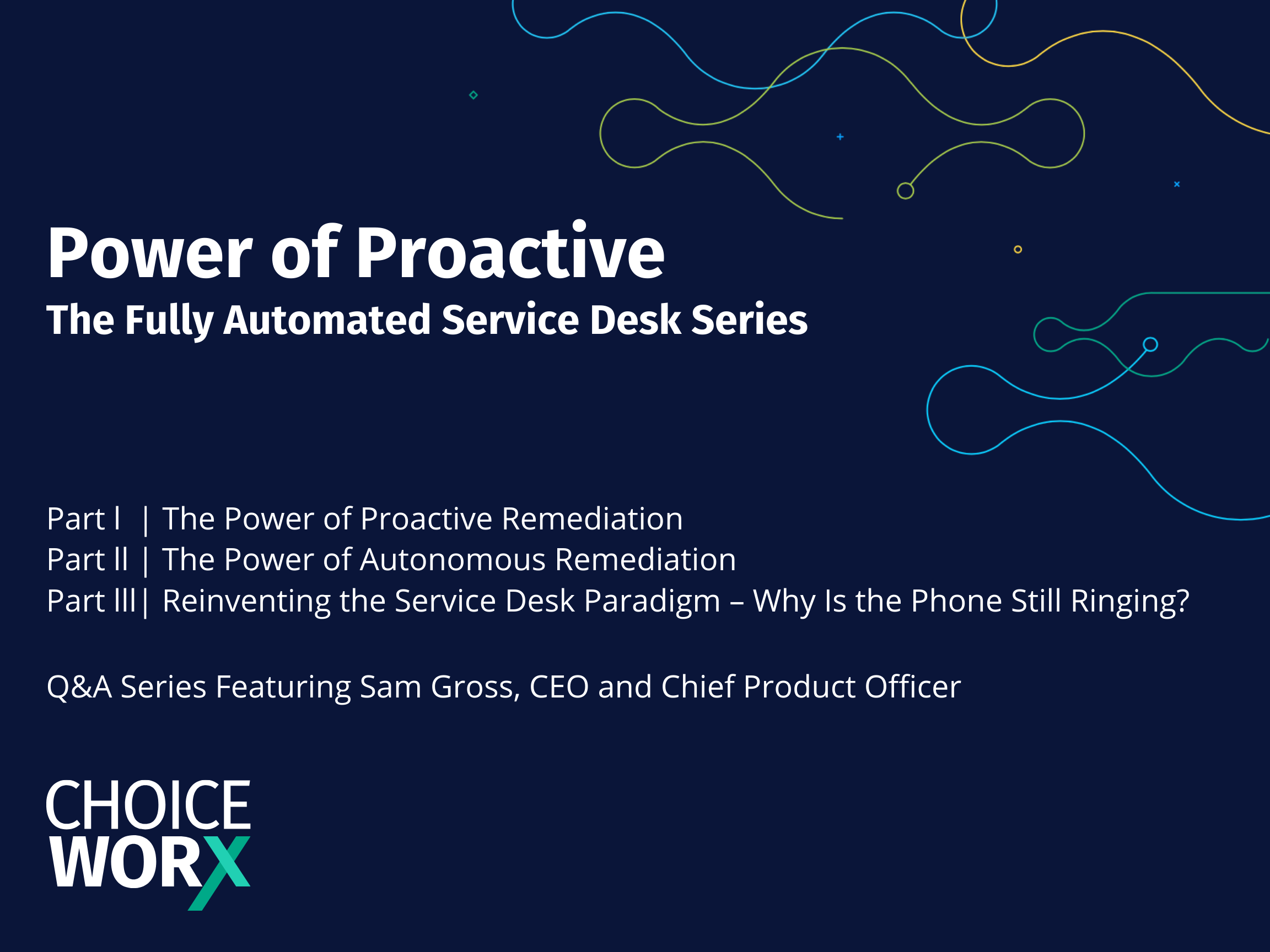 Part 3_ Power of Proactive The Fully Automated Service Desk